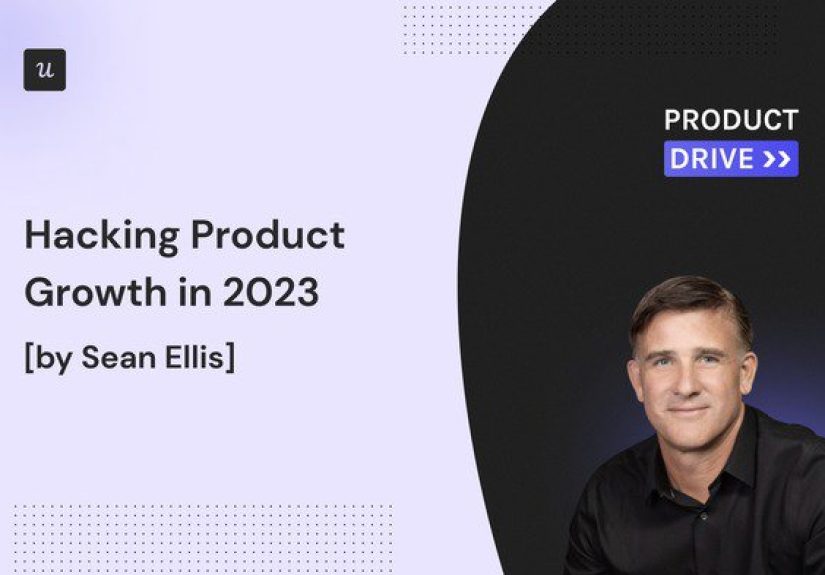 Hacking Product Growth in 2023 [by Sean Ellis]