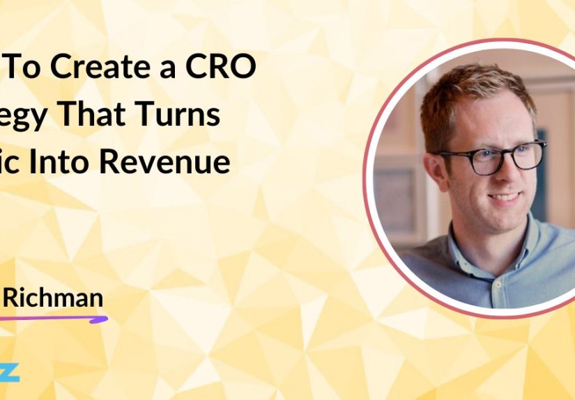 How To Create a CRO Strategy That Turns Traffic Into Revenue - Moz