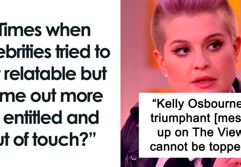 "Oh So Relatable Kardashian": 40 Celebs Who Have No Clue How The Real World Works