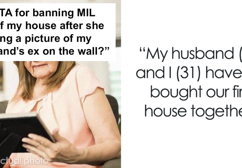 Woman Bans Mother-In-Law From Her House After She Hung A Framed Wedding Photo Of Her Son And His Ex-Wife