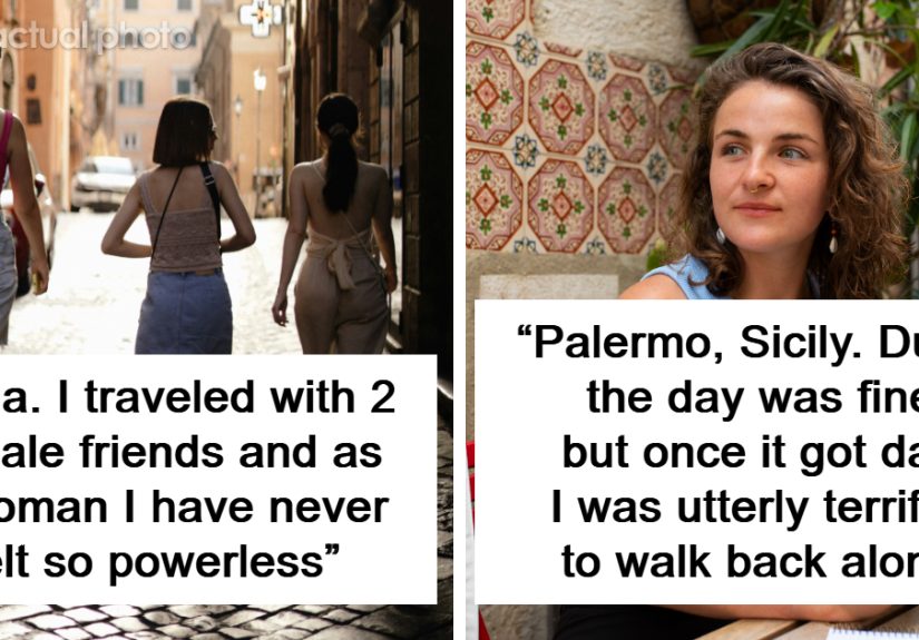 “As A Woman I Have Never Felt So Powerless”: 50 Places Around The World Solo Female Travelers Do Not Recommend