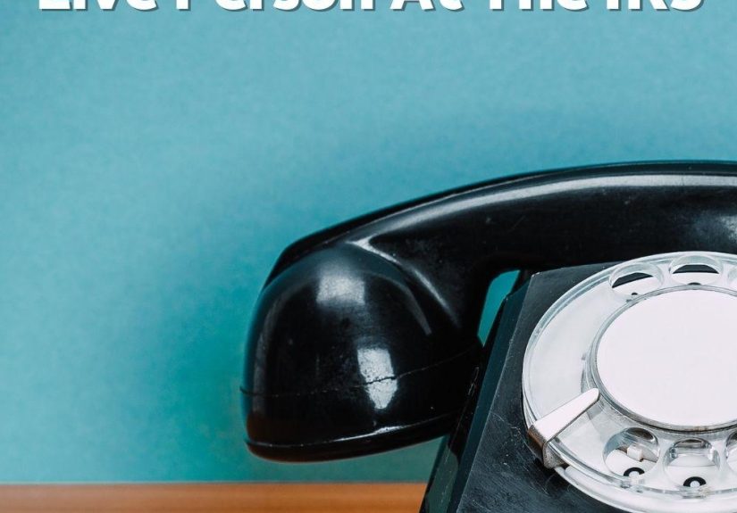 What Is the IRS Phone Number to Talk to a Person?